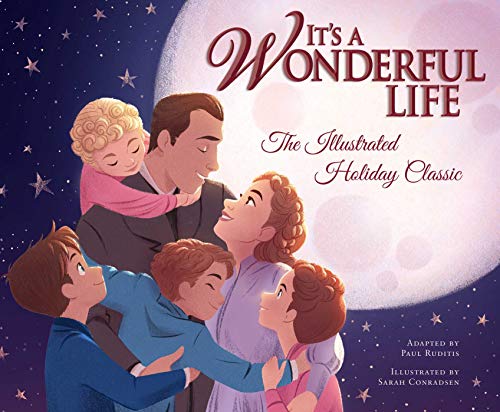 It's a Wonderful Life: The Illustrated Holiday Classic von Insight Kids